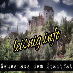 Mehr über den Artikel erfahren Seltsame Vorgänge im Leisniger Stadtrat (15.05.2025)